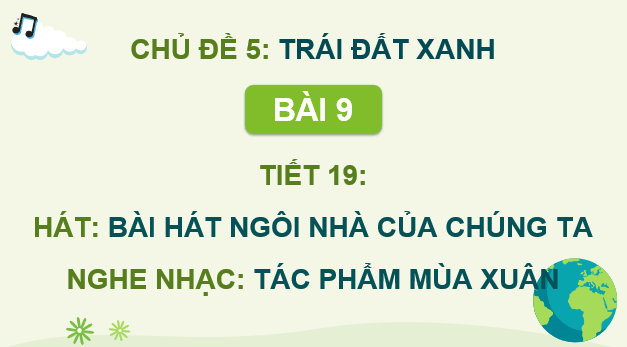 Giáo án điện tử Âm nhạc 9 Kết nối tri thức Nghe nhạc: Tác phẩm Mùa xuân | PPT Âm nhạc 9