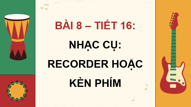 Giáo án điện tử Âm nhạc 9 Kết nối tri thức Nhạc cụ: Recorder hoặc kèn phím trang 35 | PPT Âm nhạc 9