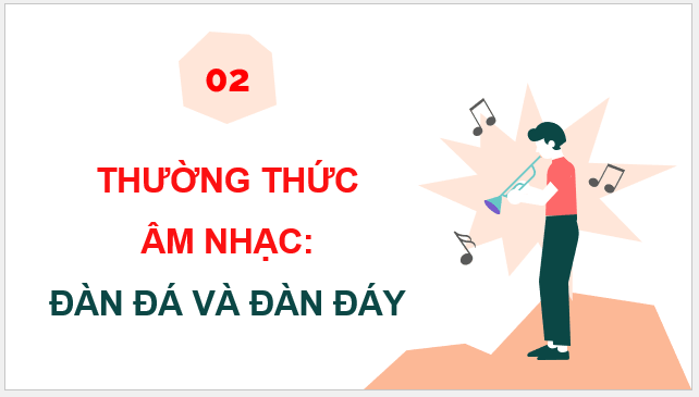 Giáo án điện tử Âm nhạc 9 Kết nối tri thức Thường thức âm nhạc: Đàn đá và đàn đáy | PPT Âm nhạc 9