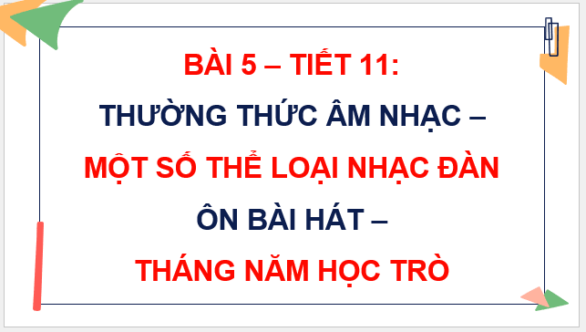 Giáo án điện tử Âm nhạc 9 Kết nối tri thức Thường thức âm nhạc: Một số thể loại nhạc đàn | PPT Âm nhạc 9