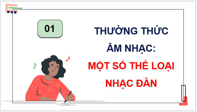 Giáo án điện tử Âm nhạc 9 Kết nối tri thức Thường thức âm nhạc: Một số thể loại nhạc đàn | PPT Âm nhạc 9