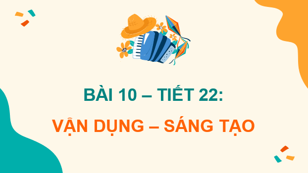 Giáo án điện tử Âm nhạc 9 Kết nối tri thức Vận dụng – Sáng tạo trang 42 | PPT Âm nhạc 9
