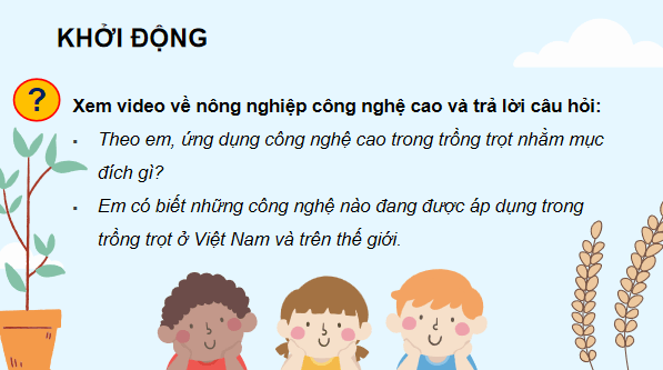Giáo án điện tử Công nghệ 10 Kết nối tri thức Bài 1: Giới thiệu về trồng trọt | PPT Công nghệ 10