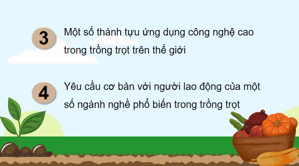 Giáo án điện tử Công nghệ 10 Kết nối tri thức Bài 1: Giới thiệu về trồng trọt | PPT Công nghệ 10