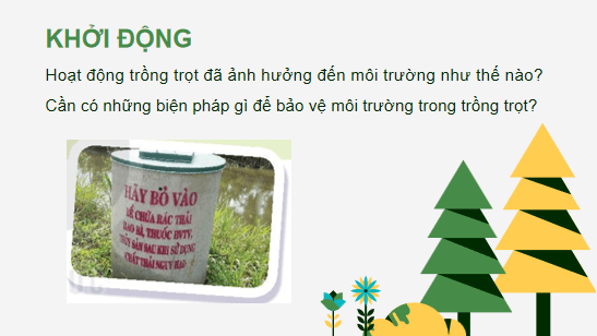 Giáo án điện tử Công nghệ 10 Kết nối tri thức Bài 26: Sự cần thiết phải bảo vệ môi trường trong trồng trọt | PPT Công nghệ 10