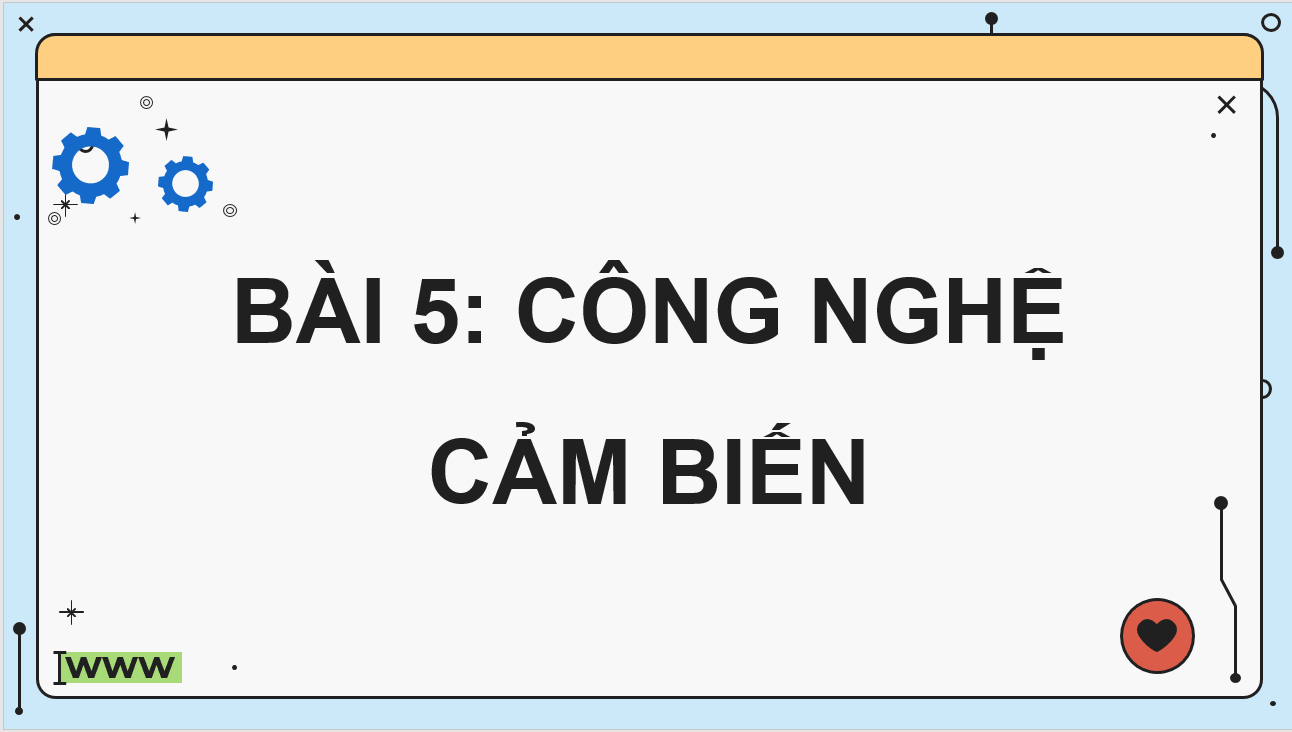 Giáo án điện tử Chuyên đề Công nghệ 10 Kết nối tri thức Bài 5: Công nghệ cảm biến | PPT Chuyên đề Công nghệ 10
