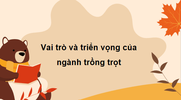 Giáo án điện tử Công nghệ 10 Kết nối tri thức Ôn tập chương 1 | PPT Công nghệ 10