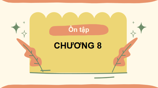 Giáo án điện tử Công nghệ 10 Kết nối tri thức Ôn tập chương 8 | PPT Công nghệ 10