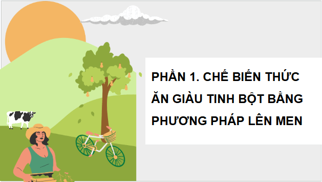 Giáo án điện tử Công nghệ 11 Kết nối tri thức Bài 10: Thực hành: Chế biến, bảo quản thức ăn cho vật nuôi | PPT Công nghệ 11