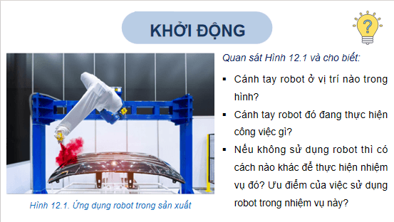 Giáo án điện tử Công nghệ 11 Kết nối tri thức Bài 12: Dây chuyền sản xuất tự động với sự tham gia của robot | PPT Công nghệ 11