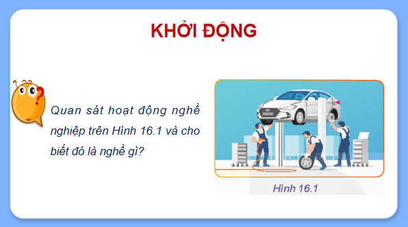 Giáo án điện tử Công nghệ 11 Kết nối tri thức Bài 16: Ngành nghề trong lĩnh vực cơ khí động lực | PPT Công nghệ 11