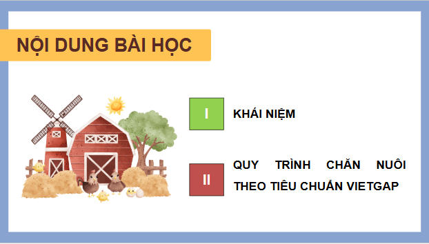 Giáo án điện tử Công nghệ 11 Kết nối tri thức Bài 18: Chăn nuôi theo tiêu chuẩn Vietgap | PPT Công nghệ 11