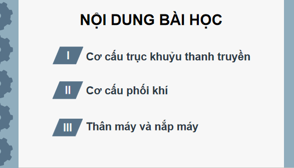 Giáo án điện tử Công nghệ 11 Kết nối tri thức Bài 19: Các cơ cấu trong động cơ đốt trong | PPT Công nghệ 11