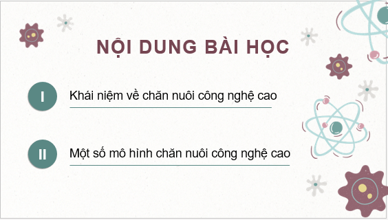 Giáo án điện tử Công nghệ 11 Kết nối tri thức Bài 19: Chăn nuôi công nghệ cao | PPT Công nghệ 11