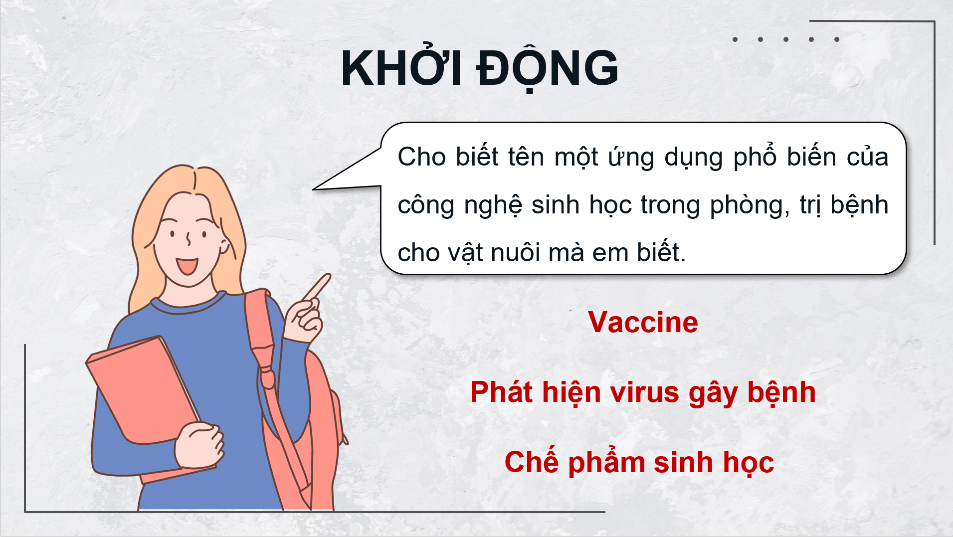 Giáo án điện tử Chuyên đề Công nghệ 11 Kết nối tri thức Bài 4: Một số ứng dụng phổ biến của công nghệ sinh học trong phòng, trị bệnh cho vật nuôi | PPT Chuyên đề Công nghệ 11