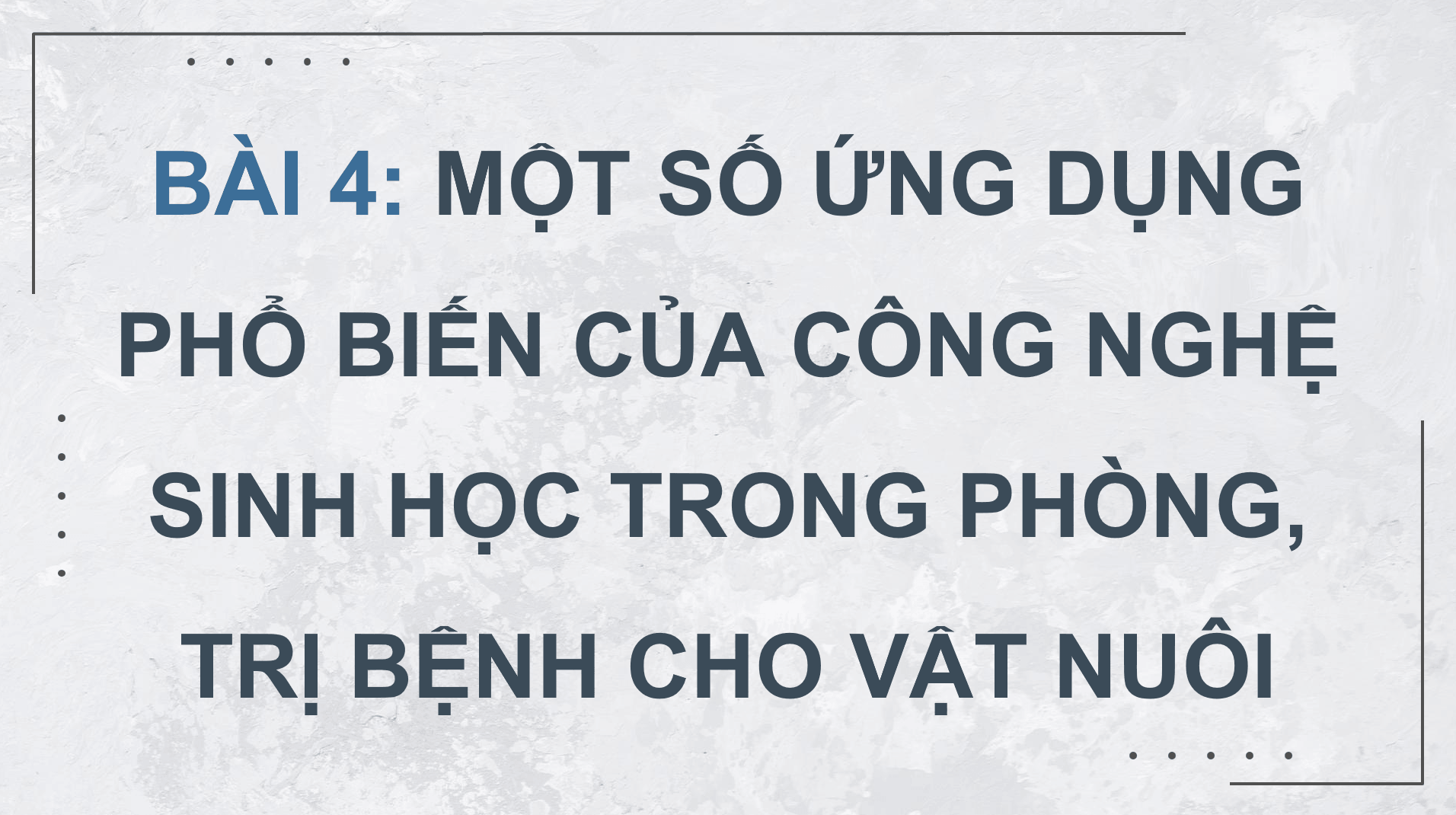 Giáo án điện tử Chuyên đề Công nghệ 11 Kết nối tri thức Bài 4: Một số ứng dụng phổ biến của công nghệ sinh học trong phòng, trị bệnh cho vật nuôi | PPT Chuyên đề Công nghệ 11