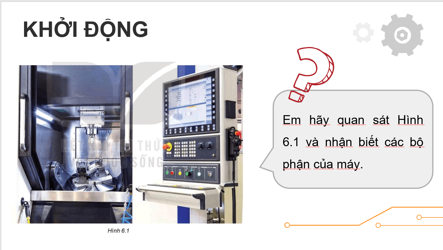 Giáo án điện tử Chuyên đề Công nghệ 11 Kết nối tri thức Bài 6: Cấu tạo của máy CNC | PPT Chuyên đề Công nghệ 11