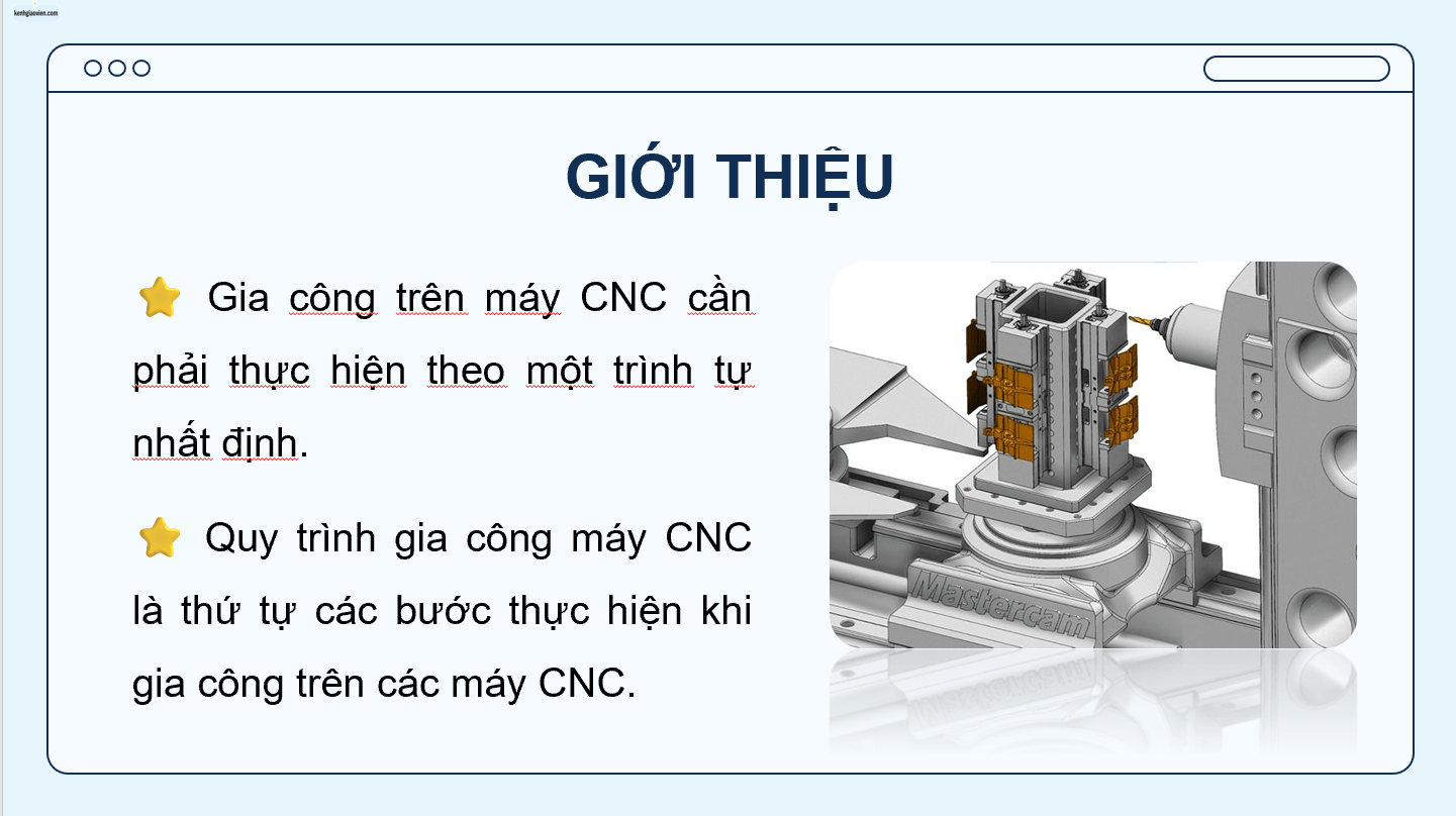 Giáo án điện tử Chuyên đề Công nghệ 11 Kết nối tri thức Bài 7: Trải nghiệm tìm hiểu quy trình gia công trên máy CNC | PPT Chuyên đề Công nghệ 11