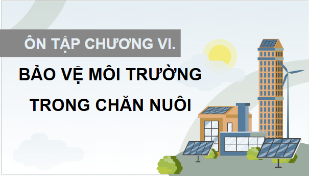 Giáo án điện tử Công nghệ 11 Kết nối tri thức Ôn tập chương 6 | PPT Công nghệ 11