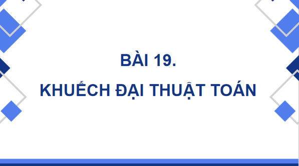 Giáo án điện tử Công nghệ 12 Kết nối tri thức Bài 19: Khuếch đại thuật toán | PPT Công nghệ 12