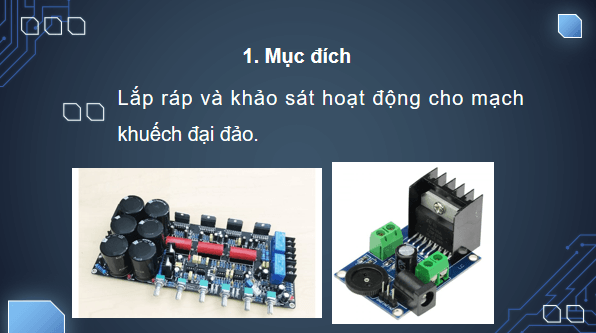 Giáo án điện tử Công nghệ 12 Kết nối tri thức Bài 20: Thực hành: Mạch khuếch đại đảo | PPT Công nghệ 12
