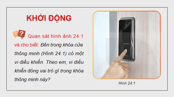 Giáo án điện tử Công nghệ 12 Kết nối tri thức Bài 24: Khái quát về vi điều khiển | PPT Công nghệ 12