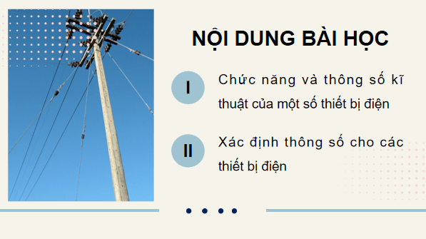 Giáo án điện tử Công nghệ 12 Kết nối tri thức Bài 9: Thiết bị điện trong hệ thống điện gia đình | PPT Công nghệ 12