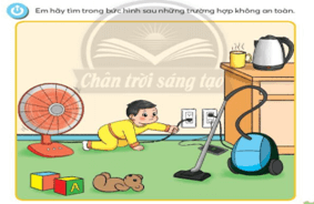 Giáo án Công nghệ lớp 3 Chân trời sáng tạo Bài 6: An toàn với môi trường công nghệ trong gia đình