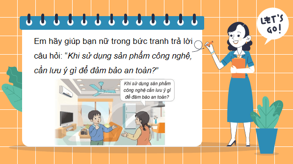 Giáo án điện tử Công nghệ lớp 3 Kết nối tri thức Bài 6: An toàn với môi trường công nghệ trong gia đình | PPT Công nghệ lớp 3