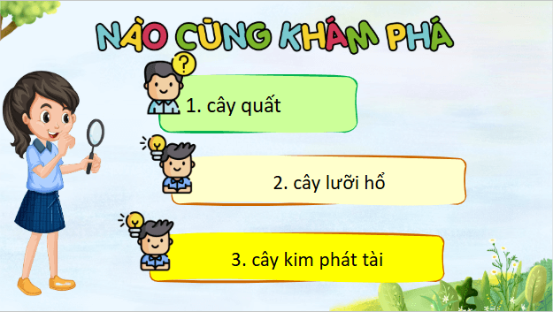 Giáo án điện tử Công nghệ lớp 4 Cánh diều Bài 3: Một số loại cây cảnh phổ biến | PPT Công nghệ 4