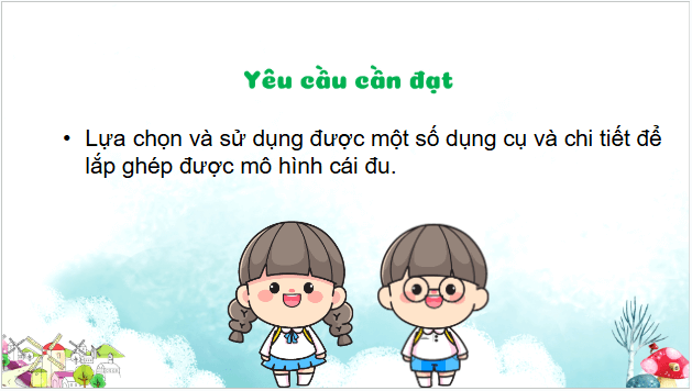 Giáo án điện tử Công nghệ lớp 4 Cánh diều Bài 9: Lắp ghép mô hình cái đu | PPT Công nghệ 4