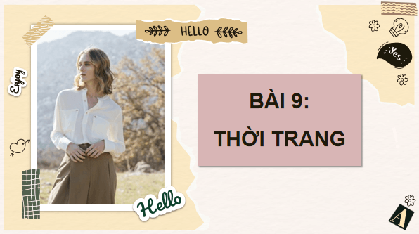 Giáo án điện tử Công nghệ 6 Kết nối tri thức Bài 9: Thời trang | PPT Công nghệ 6