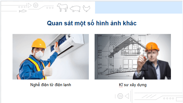 Giáo án điện tử Công nghệ 9 Cánh diều Bài 1: Nghề nghiệp trong lĩnh vực kĩ thuật, công nghệ | PPT Công nghệ 9