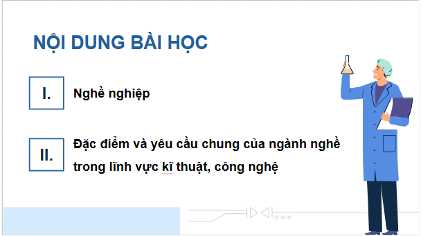 Giáo án điện tử Công nghệ 9 Cánh diều Bài 1: Nghề nghiệp trong lĩnh vực kĩ thuật, công nghệ | PPT Công nghệ 9