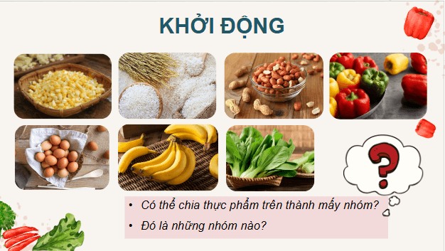 Giáo án điện tử Công nghệ 9 Kết nối tri thức Bài 1: Thành phần dinh dưỡng trong thực phẩm | PPT Công nghệ 9