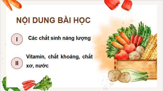 Giáo án điện tử Công nghệ 9 Kết nối tri thức Bài 1: Thành phần dinh dưỡng trong thực phẩm | PPT Công nghệ 9