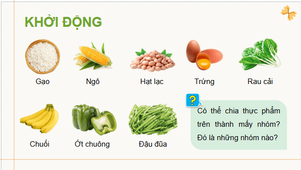 Giáo án điện tử Công nghệ 9 Cánh diều Bài 1: Vai trò của các chất dinh dưỡng trong thực phẩm | PPT Công nghệ 9