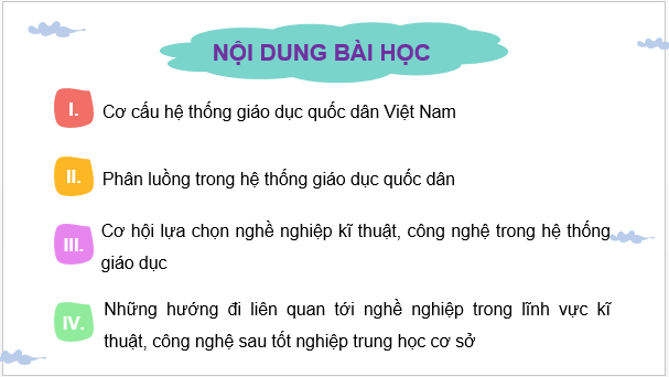 Giáo án điện tử Công nghệ 9 Kết nối tri thức Bài 2: Cơ cấu hệ thống giáo dục quốc dân | PPT Công nghệ 9
