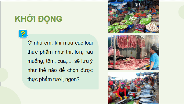 Giáo án điện tử Công nghệ 9 Cánh diều Bài 3: Lựa chọn thực phẩm | PPT Công nghệ 9