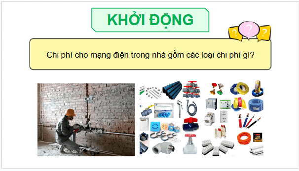 Giáo án điện tử Công nghệ 9 Cánh diều Bài 5: Tính toán chi phí cho mạng điện trong nhà | PPT Công nghệ 9