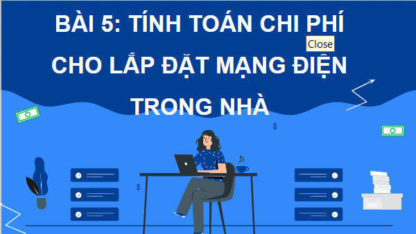 Giáo án điện tử Công nghệ 9 Cánh diều Bài 5: Tính toán chi phí cho mạng điện trong nhà | PPT Công nghệ 9