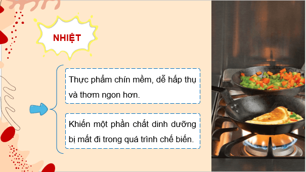 Giáo án điện tử Công nghệ 9 Kết nối tri thức Bài 6: Chế biến thực phẩm có sử dụng nhiệt | PPT Công nghệ 9