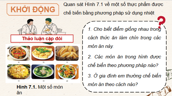 Giáo án điện tử Công nghệ 9 Cánh diều Bài 7: Chế biến thực phẩm có sử dụng nhiệt | PPT Công nghệ 9