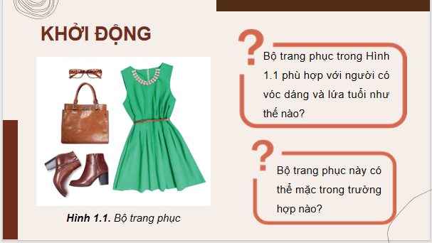 Giáo án điện tử Công nghệ 9 Chân trời sáng tạo Chủ đề 1: Lựa chọn trang phục | PPT Công nghệ 9