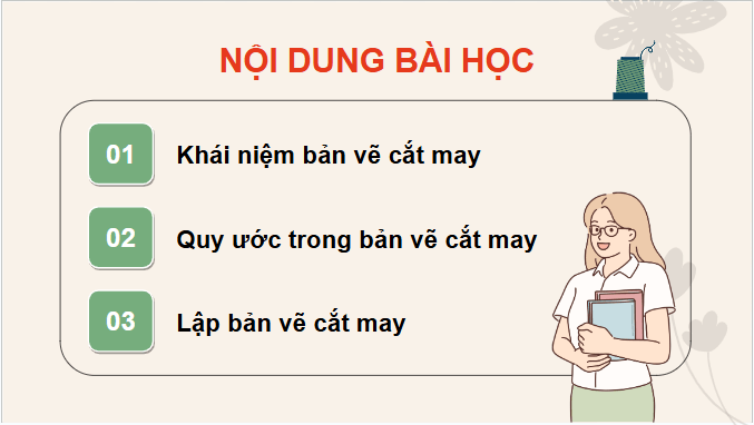 Giáo án điện tử Công nghệ 9 Chân trời sáng tạo Chủ đề 2: Bản vẽ cắt may | PPT Công nghệ 9