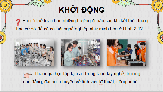 Giáo án điện tử Công nghệ 9 Chân trời sáng tạo Chủ đề 2: Giáo dục kĩ thuật, công nghệ trong hệ thống giáo dục quốc dân | PPT Công nghệ 9