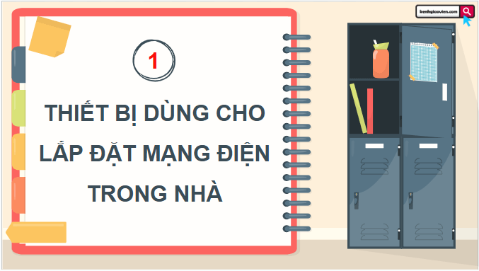 Giáo án điện tử Công nghệ 9 Chân trời sáng tạo Chủ đề 4: Thiết bị, vật liệu, dụng cụ dùng cho lắp đặt mạng điện trong nhà | PPT Công nghệ 9