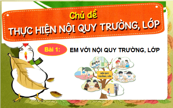 Giáo án điện tử Đạo đức lớp 1 Cánh diều Bài 1: Em với nội quy trường, lớp | PPT Đạo đức lớp 1