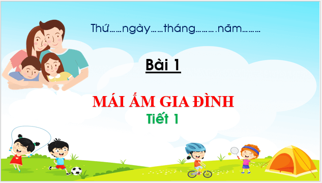 Giáo án điện tử Đạo đức lớp 1 Chân trời sáng tạo Bài 1: Mái ấm gia đình | PPT Đạo đức lớp 1
