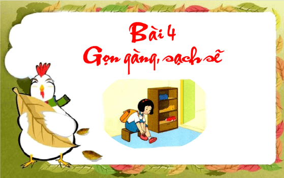 Giáo án điện tử Đạo đức lớp 1 Cánh diều Bài 4: Sạch sẽ, gọn gàng | PPT Đạo đức lớp 1